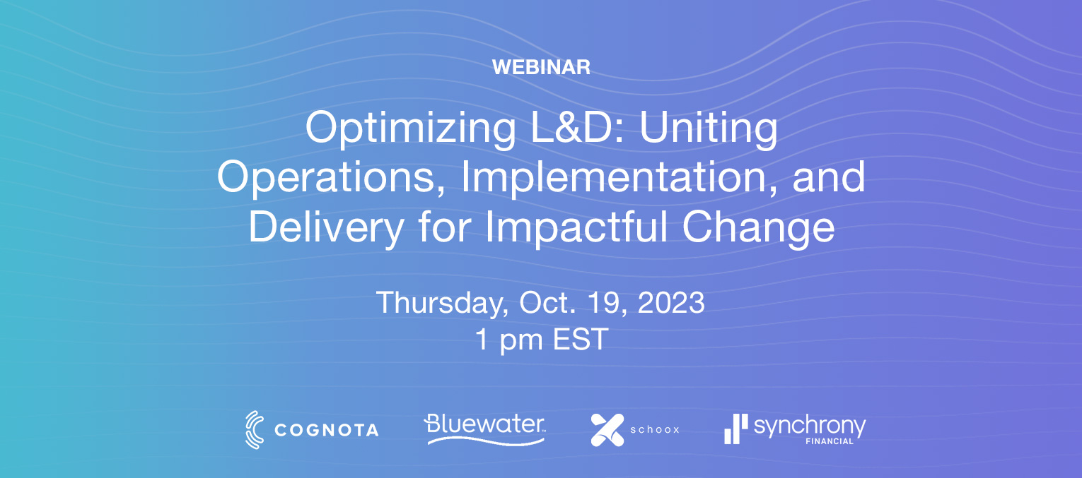 Cognota Webinar: Optimizing L&D: Uniting Operations, Implementation, and Delivery for Impactful Change