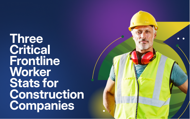 three critical frontline worker stats for construction companies