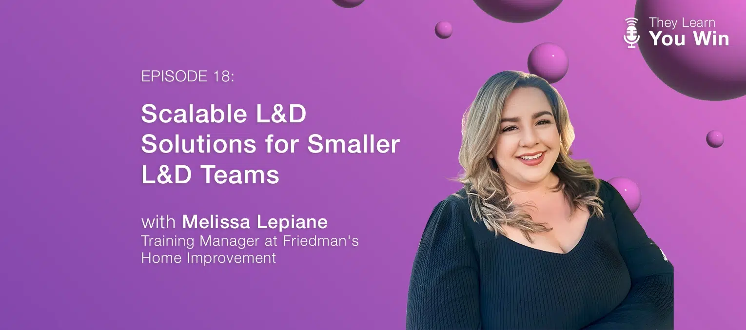 Melissa Lepiane - Scalable L&D Solutions for Smaller L&D Teams